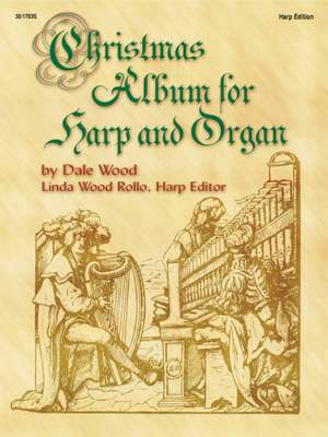 Dale Wood: Christmas Album For Harp and Organ
