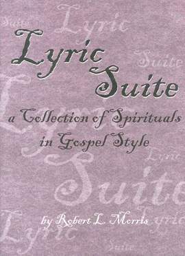 Robert L. Morris: Lyric Suite