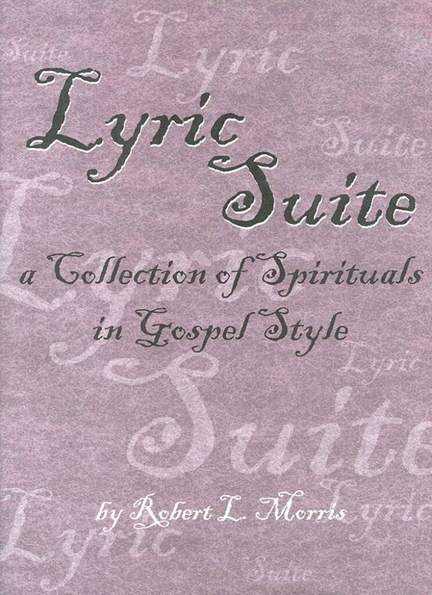 Robert L. Morris: Lyric Suite