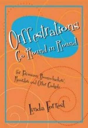 Linda Forrest: Orffestrations Go 'round In Round