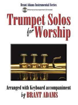 Brant Adams: Trumpet Solos For Worship