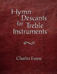 Charles Evans: Hymn Descants For Treble Instruments