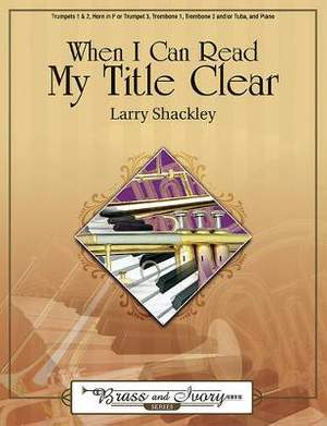 Larry Shackley: When I Can Read My Title Clear