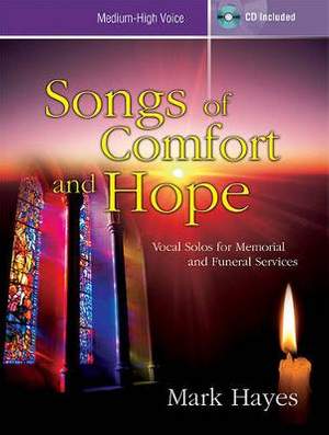 Mark Hayes: Songs Of Comfort and Hope