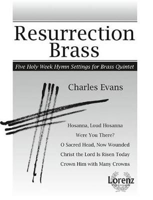 Charles Evans: Resurrection Brass