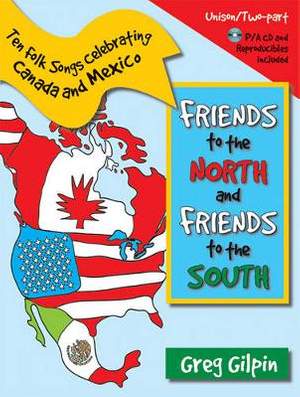 Greg Gilpin: Friends To The North and Friends To The South