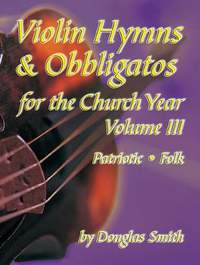 Douglas Smith: Violin Hymns and Obbligatos, Vol. 3