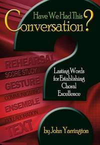 John Yarrington: Have We Had This Conversation?