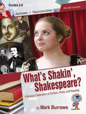 Mark Burrows: What's Shakin', Shakespeare?