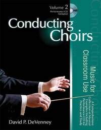 David P. DeVenney: Conducting Choirs, Volume 2