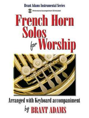 Brant Adams: French Horn Solos For Worship