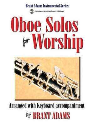 Brant Adams: Oboe Solos For Worship