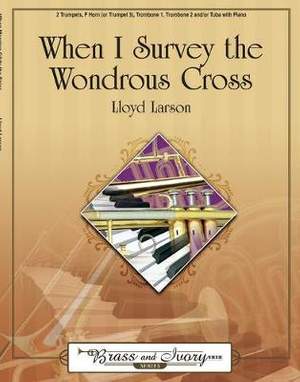 Lloyd Larson: When I Survey The Wondrous Cross