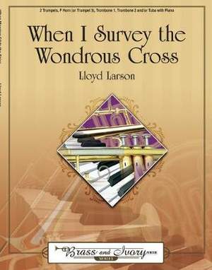 Lloyd Larson: When I Survey The Wondrous Cross