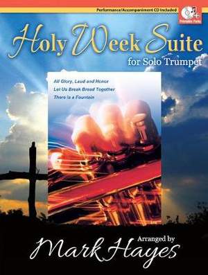 Mark Hayes: Holy Week Suite For Solo Trumpet