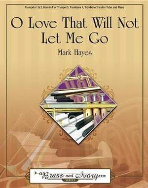 Mark Hayes: O Love That Will Not Let Me Go