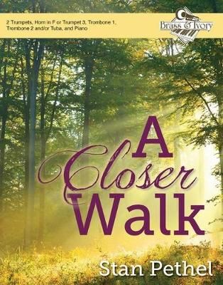 Stan Pethel: A Closer Walk