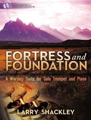 Larry Shackley: Fortress and Foundation