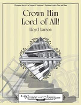 Lloyd Larson: Crown Him Lord Of All!