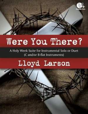 Lloyd Larson: Were You There?