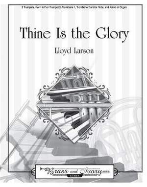 Lloyd Larson: Thine Is The Glory