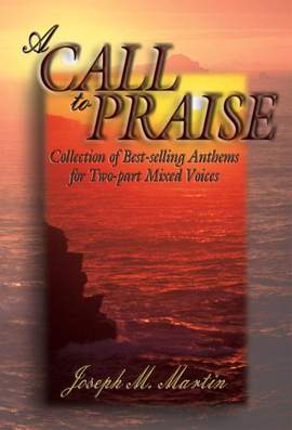 Joseph M. Martin: A Call To Praise