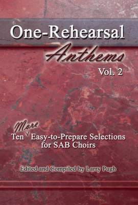Larry Pugh: One-Rehearsal Anthems, Vol. 2