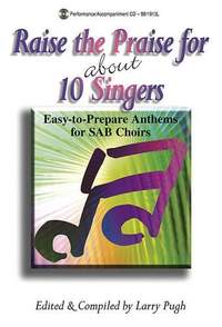 Larry Pugh: Raise The Praise For About 10 Singers