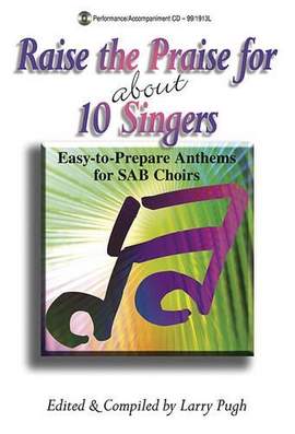 Larry Pugh: Raise The Praise For About 10 Singers