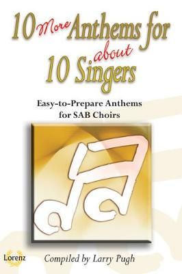 Larry Pugh: 10 More Anthems For About 10 Singers