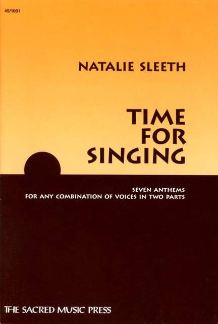 Natalie Sleeth: Time For Singing