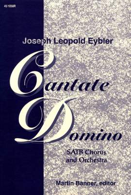 Joseph Leopold Eybler: Cantate Domino