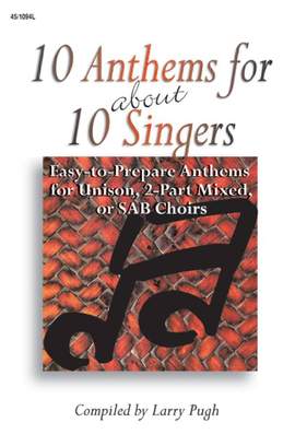 Larry Pugh: 10 Anthems For About 10 Singers