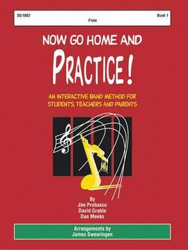 James Probasco: Now Go Home and Practice Book 1 Flute