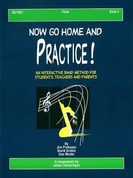 James Probasco: Now Go Home and Practice Book 2 Flute