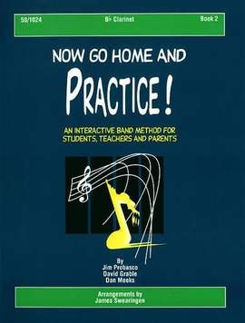 James Probasco: Now Go Home and Practice Book 2 Clarinet