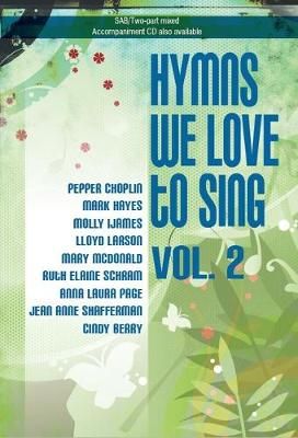 Hymns We Love To Sing, Vol. 2