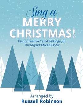 Russell L. Robinson: Sing A Merry Christmas!