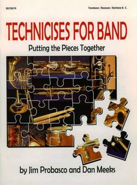 James Probasco: Technicises For Band Trombone - Bassoon - Bari Bc