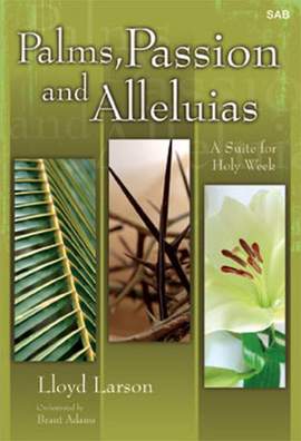 Lloyd Larson: Palms, Passion and Alleluias