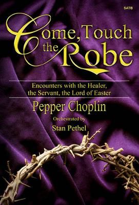 Pepper Choplin: Come, Touch The Robe