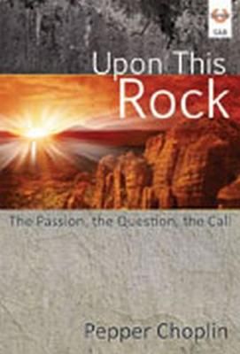 Pepper Choplin: Upon This Rock