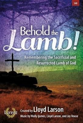 Behold The Lamb!