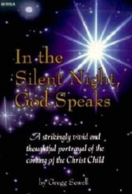 Gregg Sewell: In The Silent Night, God Speaks