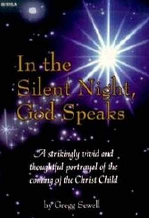 Gregg Sewell: In The Silent Night, God Speaks