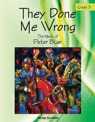 Peter Blair: They Done Me Wrong