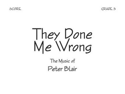 Peter Blair: They Done Me Wrong