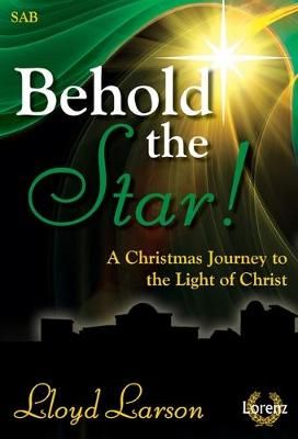 Lloyd Larson: Behold The Star!