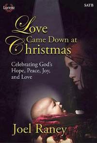 Joel Raney: Love Came Down At Christmas