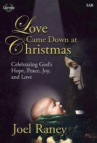 Joel Raney: Love Came Down At Christmas
